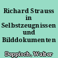 Richard Strauss in Selbstzeugnissen und Bilddokumenten