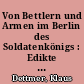 Von Bettlern und Armen im Berlin des Soldatenkönigs : Edikte Friedrich Wilhelms I. in Faksimile