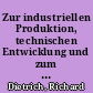 Zur industriellen Produktion, technischen Entwicklung und zum Unternehmertum in Mitteldeutschland, speziell in Sachsen im Zeitalter der Industrialisierung