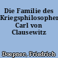Die Familie des Kriegsphilosophen Carl von Clausewitz