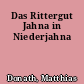 Das Rittergut Jahna in Niederjahna