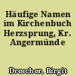 Häufige Namen im Kirchenbuch Herzsprung, Kr. Angermünde