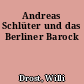 Andreas Schlüter und das Berliner Barock