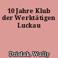 10 Jahre Klub der Werktätigen Luckau