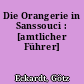 Die Orangerie in Sanssouci : [amtlicher Führer]