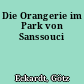 Die Orangerie im Park von Sanssouci