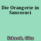Die Orangerie in Sanssouci