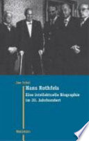 Hans Rothfels : eine intellektuelle Biographie im 20. Jahrhundert