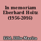 In memoriam Eberhard Holtz (1956-2016)