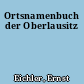 Ortsnamenbuch der Oberlausitz