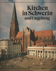 Kirchen in Schwerin und Umgebung : vom Schweriner Dom bis zur Dorfkirche in Zittow