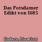 Das Potsdamer Edikt von 1685