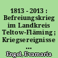 1813 - 2013 : Befreiungskrieg im Landkreis Teltow-Fläming ; Kriegsereignisse und Gedenkultur