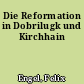 Die Reformation in Dobrilugk und Kirchhain