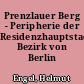 Prenzlauer Berg - Peripherie der Residenzhauptstadt, Bezirk von Berlin