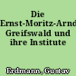 Die Ernst-Moritz-Arndt-Universität Greifswald und ihre Institute