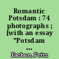 Romantic Potsdam : 74 photographs ; [with an essay "Potsdam as a Cultural Concept" von Mario Krammer]