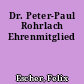 Dr. Peter-Paul Rohrlach Ehrenmitglied