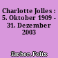 Charlotte Jolles : 5. Oktober 1909 - 31. Dezember 2003