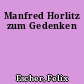 Manfred Horlitz zum Gedenken