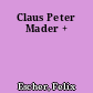 Claus Peter Mader +