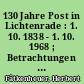 130 Jahre Post in Lichtenrade : 1. 10. 1838 - 1. 10. 1968 ; Betrachtungen eines Philatelisten zur heimatlichen Postgeschichte