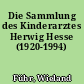 Die Sammlung des Kinderarztes Herwig Hesse (1920-1994)
