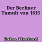 Der Berliner Tumult von 1615