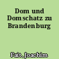 Dom und Domschatz zu Brandenburg