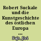 Robert Suckale und die Kunstgeschichte des östlichen Europa - eine Erinnerung
