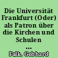 Die Universität Frankfurt (Oder) als Patron über die Kirchen und Schulen ihrer Grundherrschaft