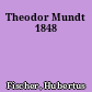 Theodor Mundt 1848