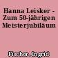 Hanna Leisker - Zum 50-jährigen Meisterjubiläum