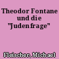 Theodor Fontane und die "Judenfrage"
