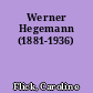 Werner Hegemann (1881-1936)