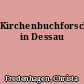 Kirchenbuchforschungen in Dessau