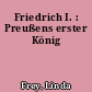 Friedrich I. : Preußens erster König
