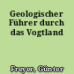 Geologischer Führer durch das Vogtland