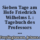 Sieben Tage am Hofe Friedrich Wilhelms I. : Tagebuch des Professors J. A. Freylinghausen über seinen Aufenthalt in Wusterhausen vom 4. - 10. September 1727