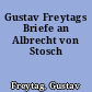 Gustav Freytags Briefe an Albrecht von Stosch