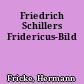 Friedrich Schillers Fridericus-Bild