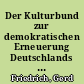 Der Kulturbund zur demokratischen Erneuerung Deutschlands : Geschichte und Funktion
