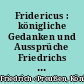 Fridericus : königliche Gedanken und Aussprüche Friedrichs des Großen