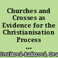 Churches and Crosses as Evidence for the Christianisation Process of Great Moravia