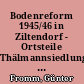 Bodenreform 1945/46 in Ziltendorf - Ortsteile Thälmannsiedlung und Aurith