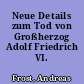 Neue Details zum Tod von Großherzog Adolf Friedrich VI.