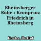 Rheinsberger Ruhe : Kronprinz Friedrich in Rheinsberg