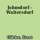 Johnsdorf - Waltersdorf