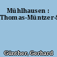 Mühlhausen : Thomas-Müntzer-Stadt