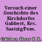 Versuch einer Geschichte des Kirchdorfes Gabbert, Krs. Saatzig/Pom.